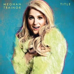 Title  - Meghan Trainor