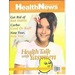HealthNews - 12 Issues - 1 Year