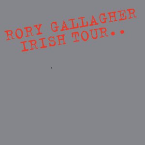 Irish Tour â74 - Rory Gallagher