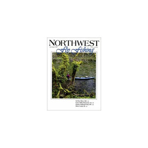Northwest Fly Fishing - 6 Issues - 1 Year