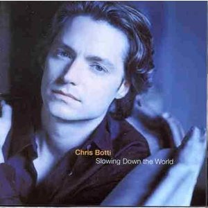 Slowing Down the World - Chris Botti