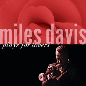 Miles Davis Plays for Lovers - Miles Davis