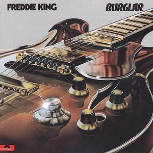 Burglar - Freddie King