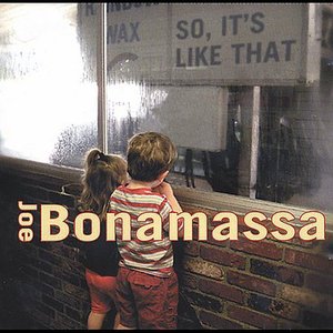 So, It's Like That - Joe Bonamassa