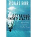 Breathing Under Water: Spirituality and the Twelve Steps