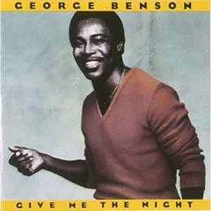 Give Me the Night - George Benson