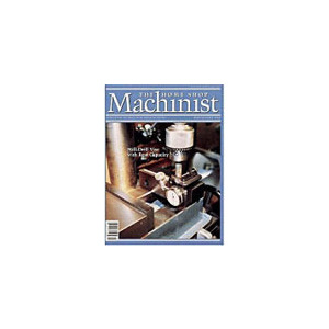 Home Shop Machinist - 6 Issues - 1 Year