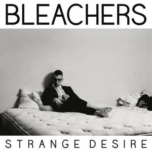 Strange Desire - Bleachers