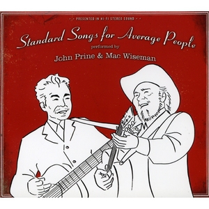 Standard Songs for Average People - John Prine & Mac Wiseman