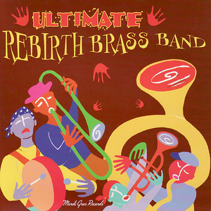 Ultimate Rebirth Brass Band - Rebirth Brass Band