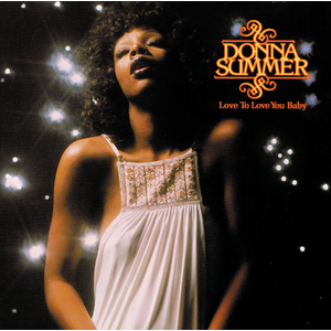 Love to Love You Baby - Donna Summer